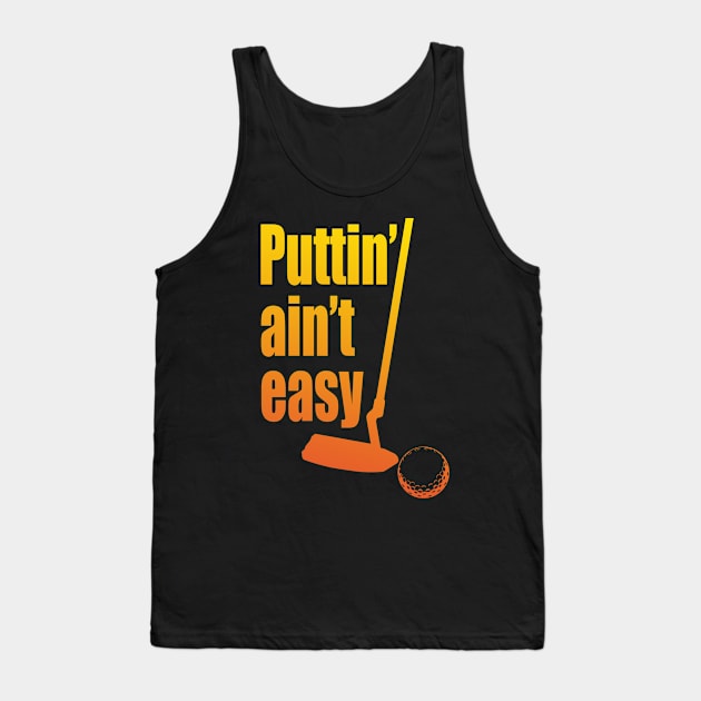 Puttin Ain't Easy Citrus Tank Top by Destro